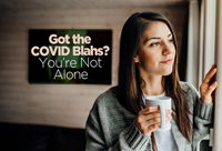 God the COVID Blahs? You're Not Alone