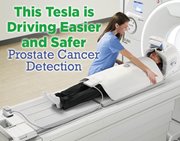 This Tesla is Driving Easier and Safer 
Prostate Cancer Detection