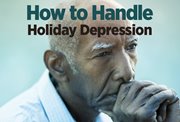 How to Handle Holiday Depression 