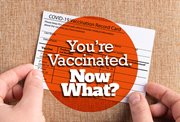 You're Vaccinated. Now What?