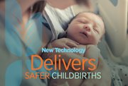 New Technology Delivers Safer Childbirths