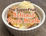 The Super Fruit: National Peach Month