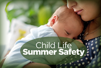 Child Life Summer Safety