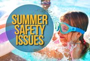 Summer Safety Issues
